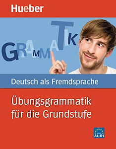 Übungsgrammatik für die Grundstufe: Deutsch als Fremdsprache / Buch (Gramatica Aleman)