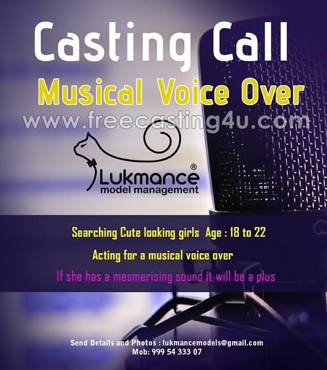CASTING CALL FOR A MUSICAL VOICE OVER
