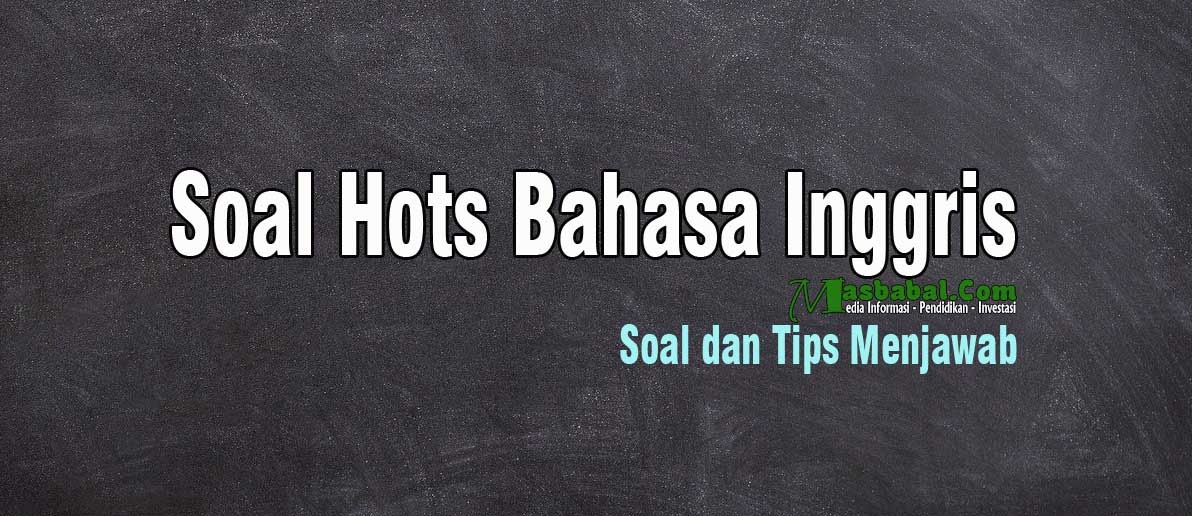 Contoh Soal Hots Bahasa Inggris Kelas 8 Kurikulum 2013