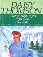 Đừng Nghi Ngờ Tình Yêu Của Anh - Daisy Thomson