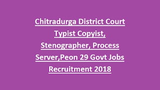 Chitradurga District Court Typist Copyist, Stenographer, Process Server,Peon 29 Govt Jobs Recruitment 2018