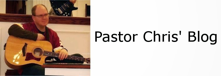 Pastor Chris' Blog