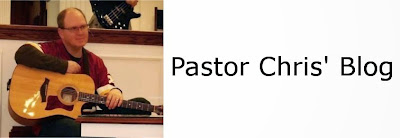 Pastor Chris' Blog