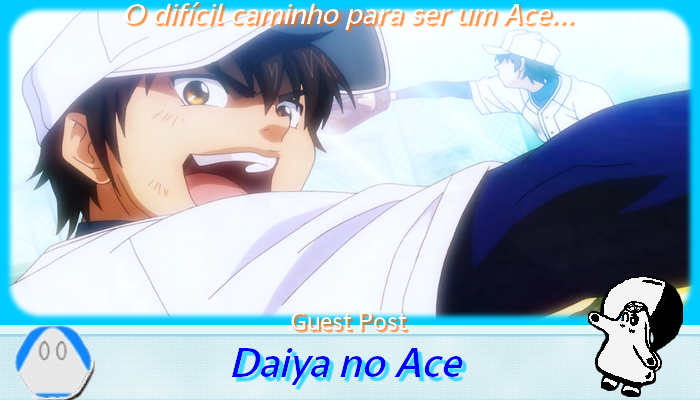 [Guest Post] Daiya no Ace: o difícil caminho para ser um Ace - Netoin!