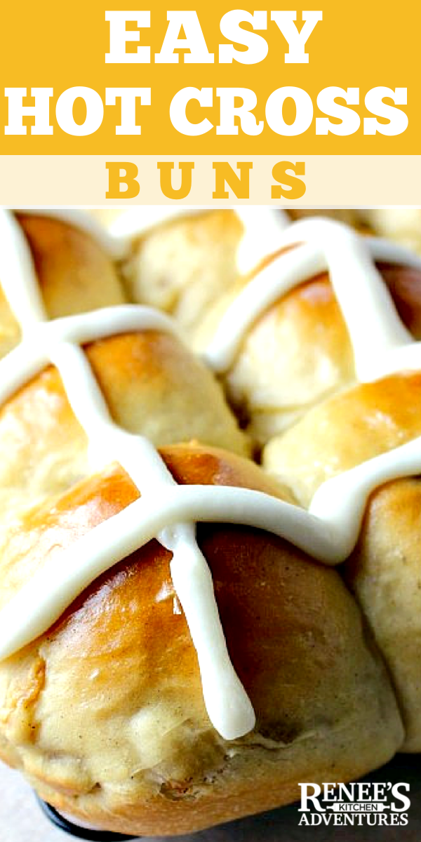 Easy Hot Cross Buns by Renee's Kitchen Adventures pin for pinterest
