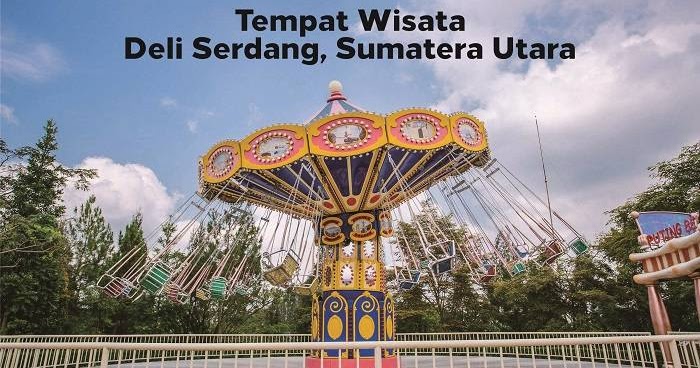 Daftar Tempat Wisata Di Deli Serdang