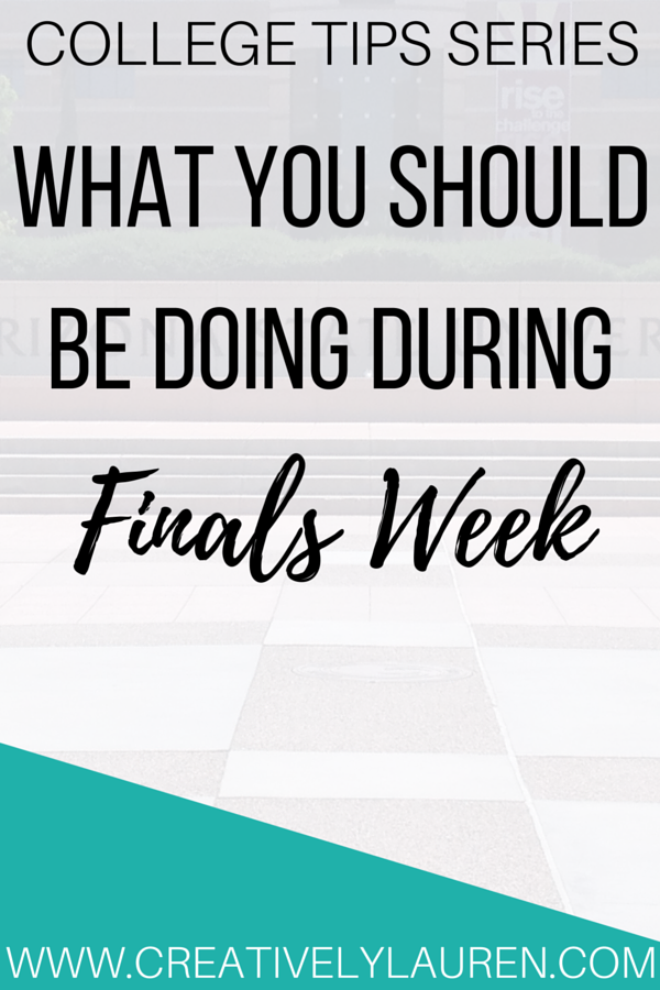 College Tips Finals Week Creatively Lauren