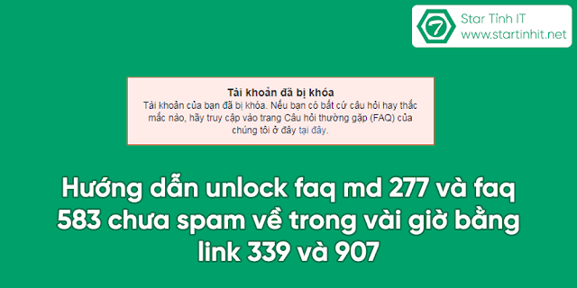 Hướng dẫn unlock faq md 277 và faq 583 chưa spam về trong vài giờ bằng link 339 và 907