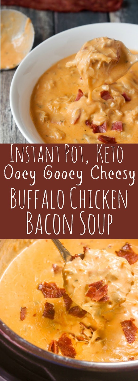 INSTANT POT KETO BUFFALO CHICKEN BACON SOUP, LOW CARB