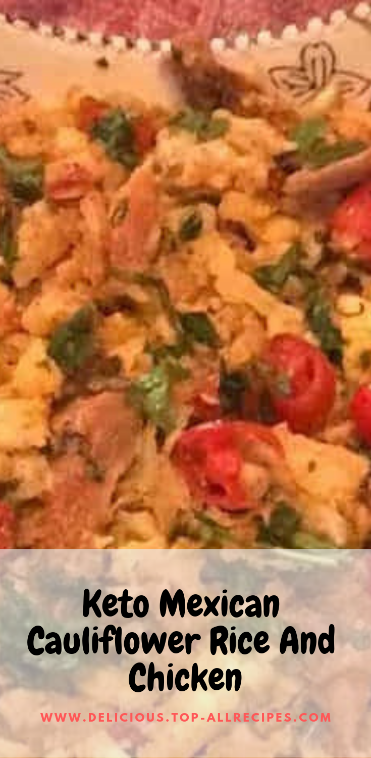 Keto Mexican Cauliflower Rice And Chicken Easy All Recipes