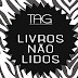 [TAG] Livros Não Lidos