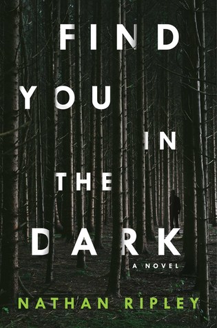 Book Spotlight & Giveaway: Find You In the Dark by Nathan Ripley