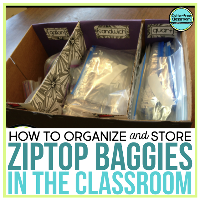 HOW TO ORGANIZE ZIPLOC BAGS in the CLASSROOM ClutterFree Classroom