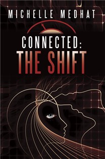 Connected: The Shift (Michelle Medhat)