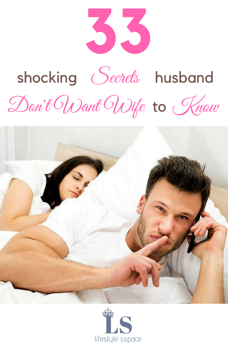 33 Shocking Secrets Husband Dont Want Wife To Know