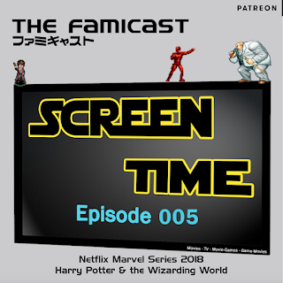 Famicast Screen Time: Episode 005 - Marvel & Harry Potter Special