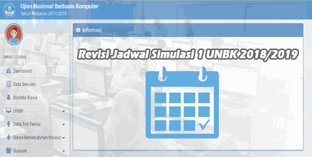 Revisi Jadwal Simulasi 1 UNBK Tahun 2018/2019 Dari Puspendik Revisi Jadwal Simulasi 1 UNBK Tahun 2018/2019 Dari Puspendik