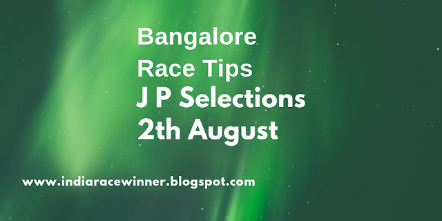 BANGALORE RACE TIPS AUGUST2,2018, India race tips, indiaracetips