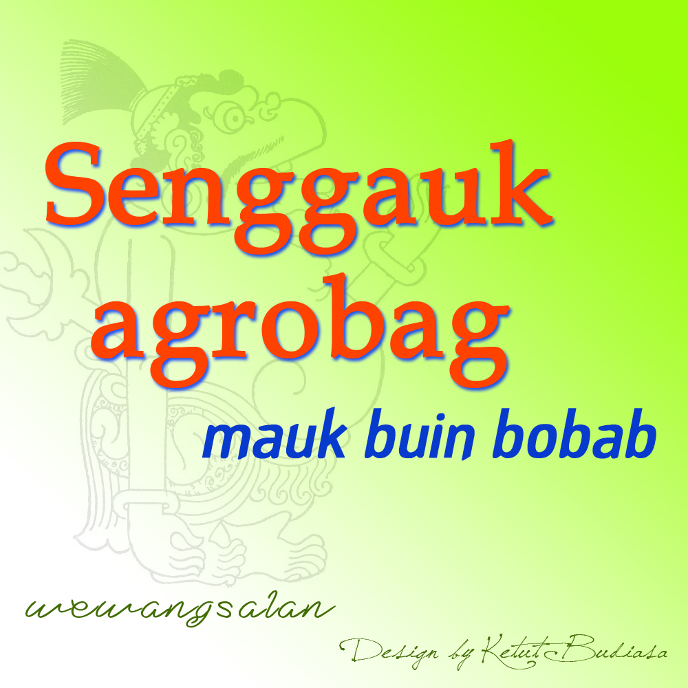 Paribasa Bahasa Bali Sesonggan, Sesenggakan, Bebladbadan Paribasa Bahasa Bali Sesonggan, Sesenggakan, Bebladbadan
