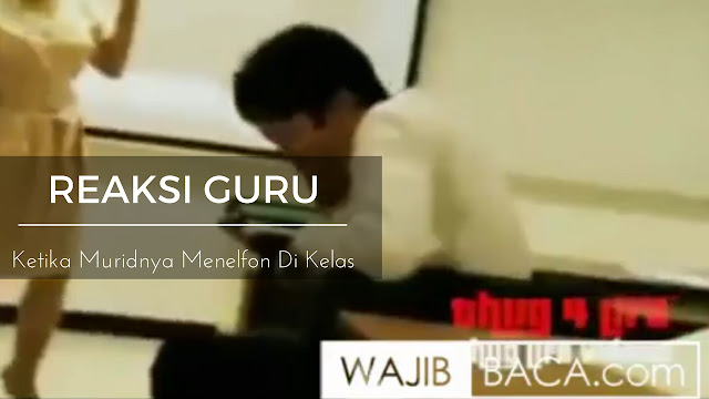 Guru Itu Harusnya Gini Kalo Ada Muridnya yang Salah!