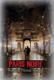 Blog Tour, Review & Giveaway: Paris Noire by Francine Thomas Howard (CLOSED)