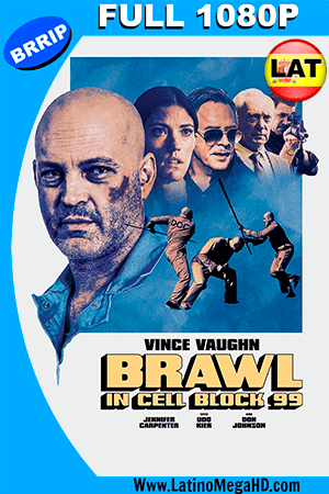 Brawl in Cell Block 99 (2017) Latino FULL HD 1080P (2017)