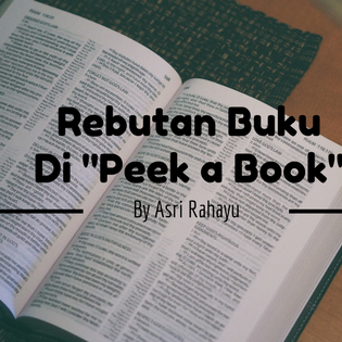 Rebutan Buku Di "Peek a Book" By Asri Rahayu