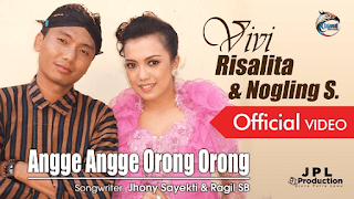 Lirik Lagu Angge Angge Orong Orong - Nogling S. feat Vivi Rosalita
