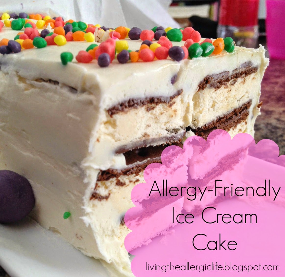 Living the Allergic Life AllergyFriendly Ice Cream Cake for the Whole
