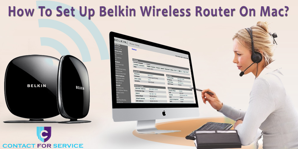 How to Set Up a Belkin Wireless Router on a Mac? | Customer Service And