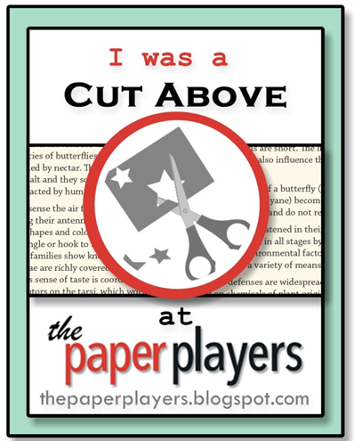 I was a Cut Above at Paper Players