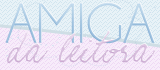 http://amigadaleitora.blogspot.com.br/