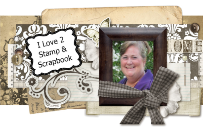 i love 2 stamp and scrapbook by Laurie in Louisiana
