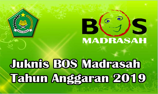 Download Juknis BOS Madrasah Tahun Anggaran 2019 OKE