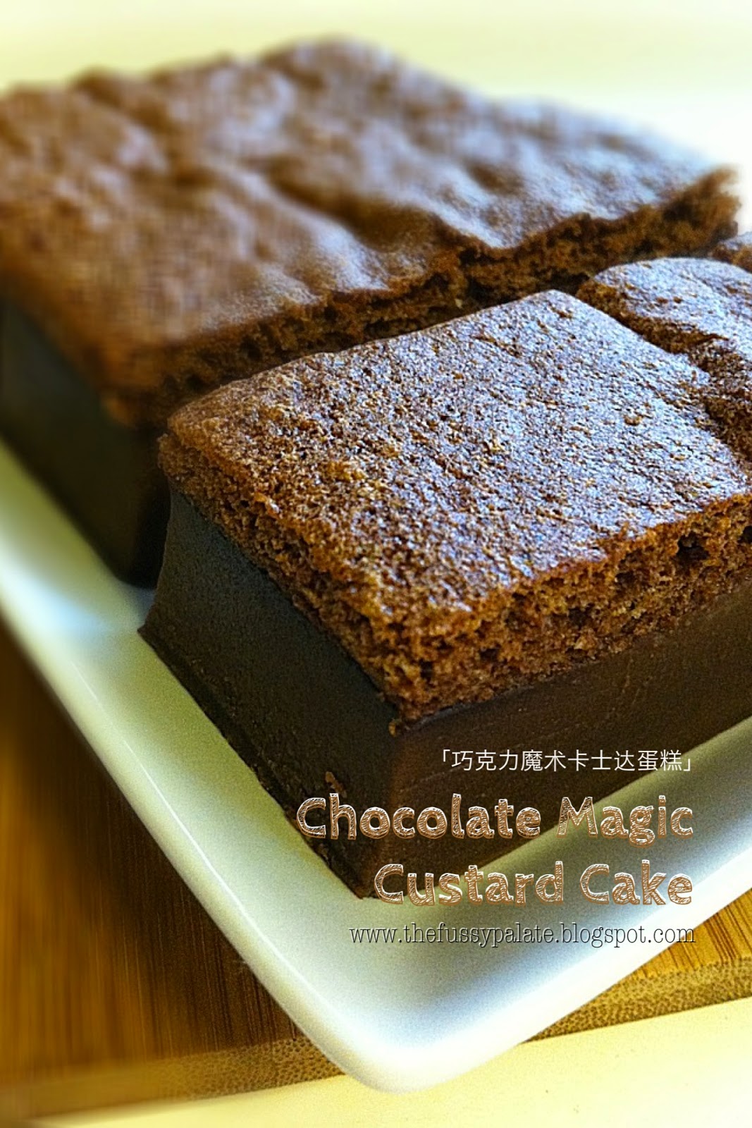 The Fussy Palate Chocolate Magic Custard Cake