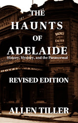 Buy the Book!! "The Haunts of Adelaide: History, Mystery and the Paranormal"