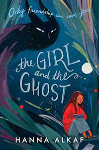The Girl and the Ghost by Hanna Alkaf