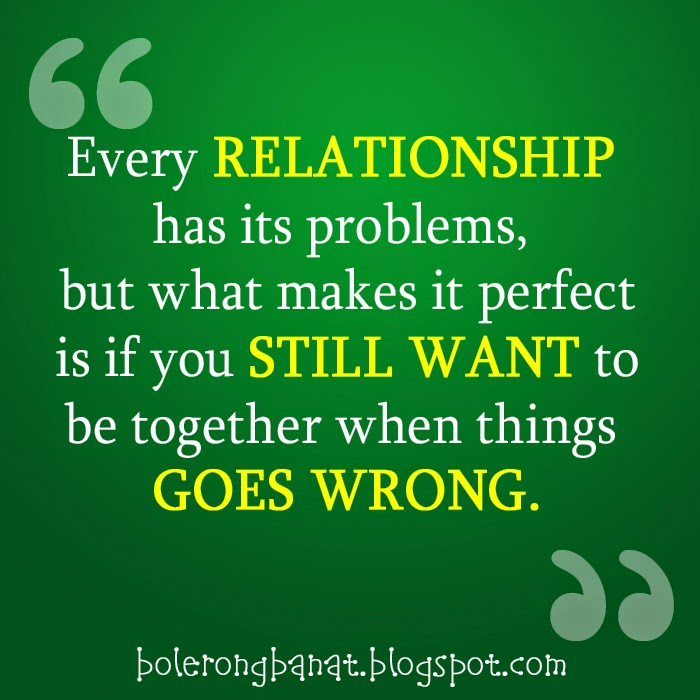 Every relationship has its problems. Bolerong Banat Cheezy Quotes