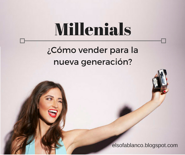 CÓMO VENDER A LA NUEVA GENERACIÓN