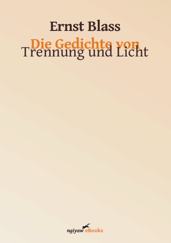 Ngiyaw Ebooks Ebooks Und Etexte Ernst Blass Die Gedichte Von