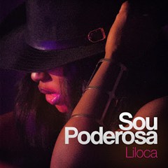 Liloca - Sou Poderosa