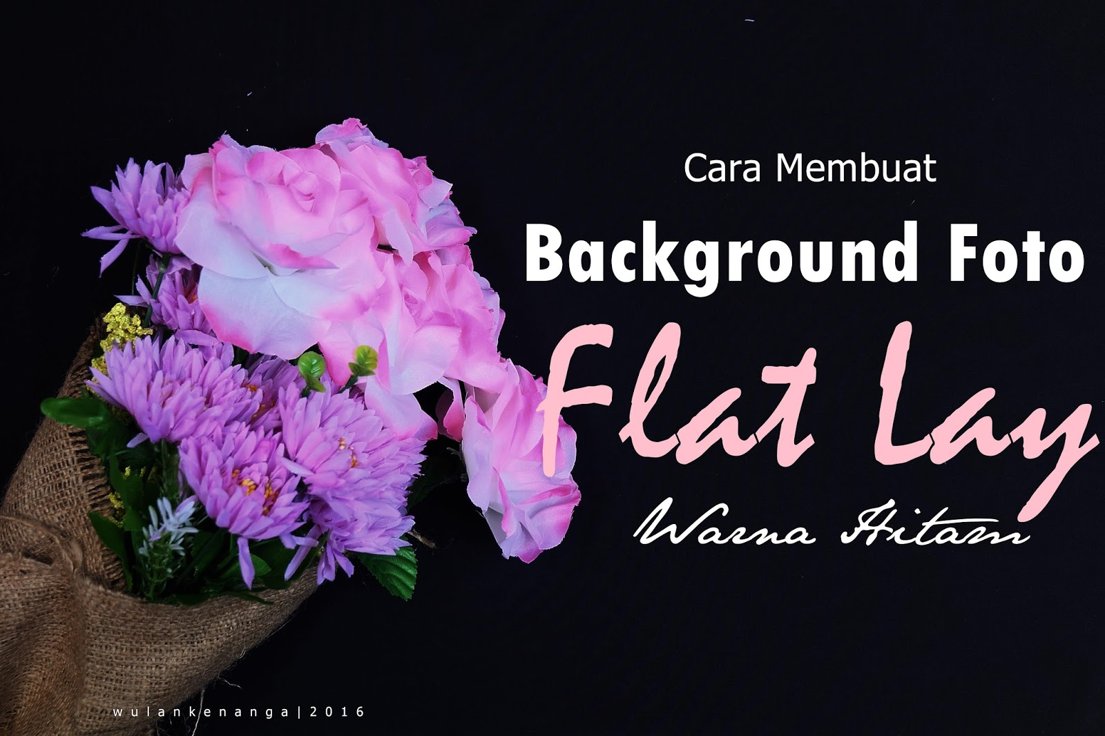 Cara Membuat Background Foto Flat Lay Warna Hitam