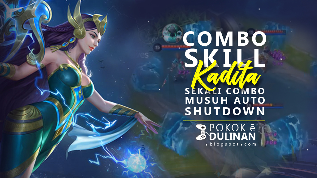 Combo Skill Kadita !!! Sekali combo auto shutdown Pokok e Dulinan