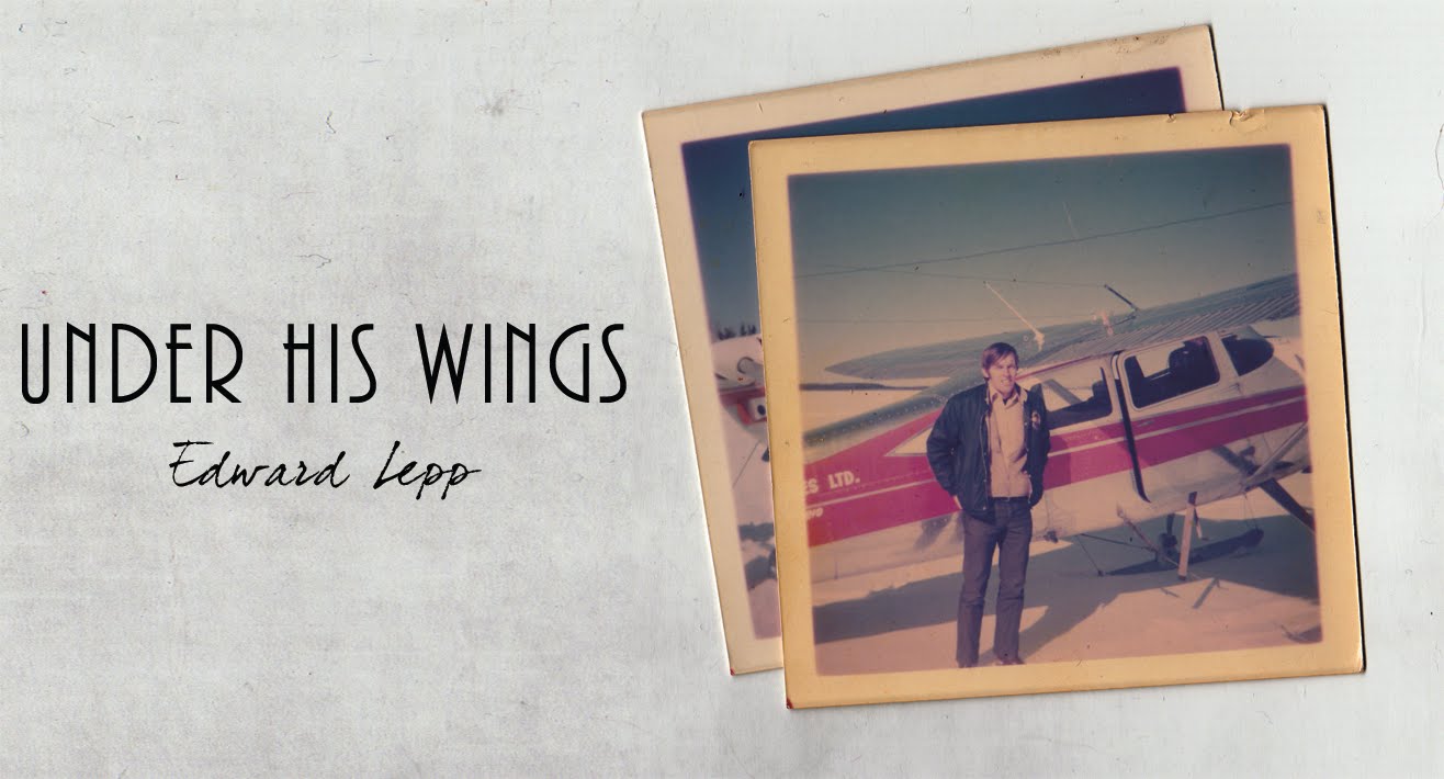 Under His Wings - Ed Lepp