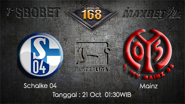 PREDIKSIBOLA - PREDIKSI TARUHAN BOLA SCHALKE 04 VS MAINZ 21 OCTOBER 2017 (BUNDESLIGA)