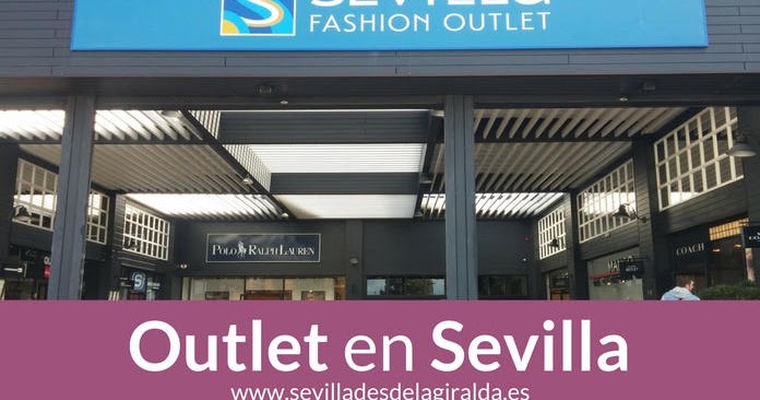 OUTLET EN SEVILLA - Compras y de Sevilla. Sevilla desde La Giralda