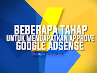 Beberapa Tahap Untuk Mendapatkan Approve Adsense (100% Ampuh) Beberapa Tahap Untuk Mendapatkan Approve Adsense (100% Ampuh)