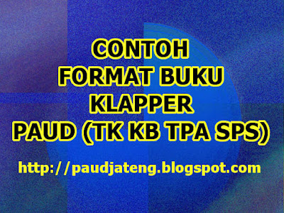 Download Contoh Buku Klapper Paud Tk Kb Tpa Sps Paud Jateng