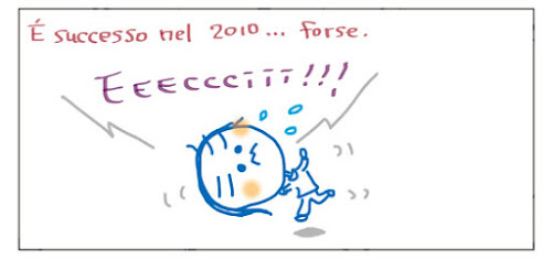 E’ successo nel 2010… forse. EEECCCIII!!!