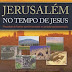 Jerusalém no Tempo de Jesus - Joachim Jeremias